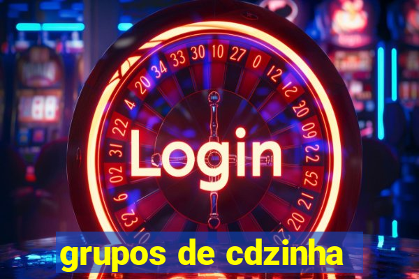 grupos de cdzinha